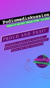 Proud & Pray. Queeres Leben & Glaube: Heteronormatives Patriarchat oder Ort der Vielfalt? Eine Podiumsdiskussion. @ Zoom Veranstaltung